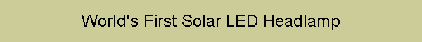 World's First Solar LED Headlamp
